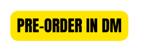 PRE ORDER IN DM